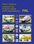 Karetki pogotowia ratunkowego PRL Karetki pogotowia ratunkowego PRL