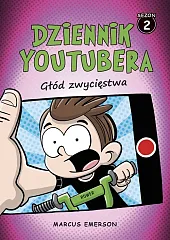 Dziennik Youtubera. Głód zwycięstwaMarcus Emerson
