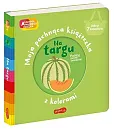 Na targu Moja pachnąca książeczka z kolorami Na targu Moja pachnąca książeczka z kolorami