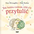 Tak bardzo czekam, żeby cię przytulić