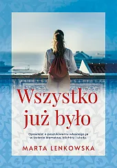 Wszystko już byłoMarta Lenkowska