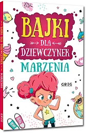 Bajki dla dziewczynek marzeniaAnna Jagoda