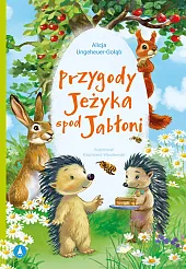Przygody Jeżyka spod JabłoniAlicja Ungeheuer-Gołąb