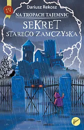 Na tropach tajemnic Tom 4 Sekret,Dariusz Rekosz