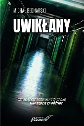 UwikłanyMichał Bednarski UwikłanyMichał Bednarski