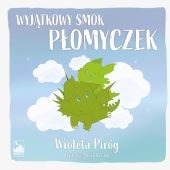 Wyjątkowy smok Płomyczek Wyjątkowy smok Płomyczek