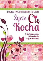 Życie Cię KochaLouise Hay