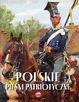 Polskie pieśni patriotyczne Polskie pieśni patriotyczne