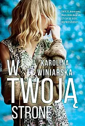 W twoją stronęKarolina Winiarska