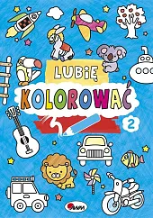Lubię kolorować 2Piotr Kozera Lubię kolorować 2Piotr Kozera