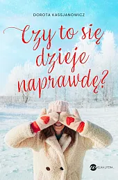 Czy to się dzieje naprawdę?Dorota Kassjanowicz