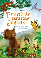 Przygody skrzata Jagódki Zegar z kukułką,Ewa Stadtmüller Przygody skrzata Jagódki Zegar z kukułką,Ewa Stadtmüller