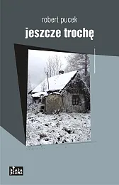 Jeszcze trochęRobert Pucek Jeszcze trochęRobert Pucek
