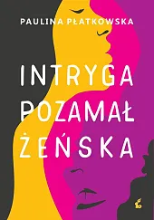 Intryga pozamałżeńskaPaulina Płatkowska