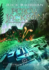 Percy Jackson i Bogowie Olimpijscy Tom 4 Bitwa w Labiryncie