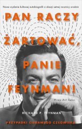 Pan raczy żartować panie Feynman! Pan raczy żartować panie Feynman!