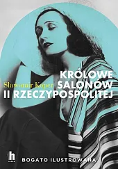 Królowe salonów II RzeczypospolitejSławomir Koper Królowe salonów II RzeczypospolitejSławomir Koper