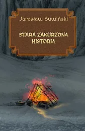 Stara zakurzona historiaJarosław Suwiński Stara zakurzona historiaJarosław Suwiński