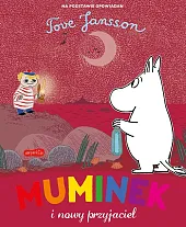 Muminek i nowy przyjacielTove Jansson