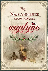 Najsłynniejsze opowiadania wigilijneCharles Dickens Najsłynniejsze opowiadania wigilijneCharles Dickens