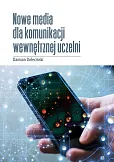 Nowe media dla komunikacji wewnętrznej uczelni Nowe media dla komunikacji wewnętrznej uczelni