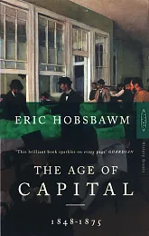 The Age of Capital 1848-1875Eric Hobsbawm The Age of Capital 1848-1875Eric Hobsbawm