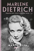 Marlene Dietrich Prawdziwe życie legendy kina Marlene Dietrich Prawdziwe życie legendy kina