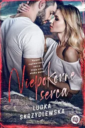 Niepokorne sercaLudka Skrzydlewska