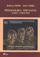 Pedagogika specjalna Zarys tematykiBożena Krupa Pedagogika specjalna Zarys tematykiBożena Krupa