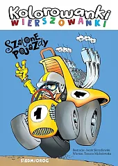 Szalone pojazdy Kolorowanki-wierszowankiTamara Michałowska