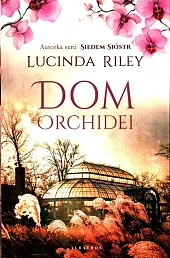 Dom OrchideiLucinda Riley