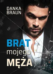 Brat mojego mężaDanka Braun