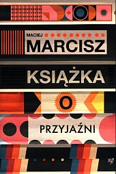 Książka o przyjaźniMaciej Marcisz