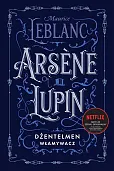 Arsene Lupin dżentelmen włamywacz