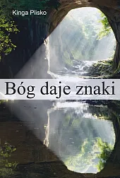 Bóg daje znakiKinga Plisko