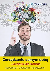 Zarządzanie samym sobą czyli książka dla,Henryk Bieniok