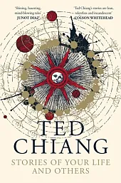 Stories of Your Life and OtherTed Chiang
