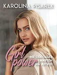 Girl power Nie odkładaj marzeń na jutro! Girl power Nie odkładaj marzeń na jutro!