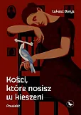 Kości, które nosisz w kieszeni Kości, które nosisz w kieszeni