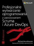 Profesjonalne wytwarzanie oprogramowania z zastosowaniem Scruma i usług Azure DevOps Profesjonalne wytwarzanie oprogramowania z zastosowaniem Scruma i usług Azure DevOps