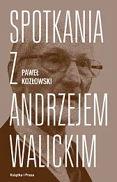 Spotkania z Andrzejem WalickimPaweł Kozłowski