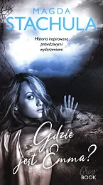 Gdzie jest Emma?Magda Stachula