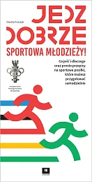 Jedz dobrze sportowa młodzieżyDorota Traczyk