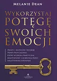 Wykorzystaj potęgę swoich emocji Wykorzystaj potęgę swoich emocji