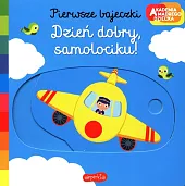 Pierwsze bajeczki Dzień dobry samolociku! Pierwsze bajeczki Dzień dobry samolociku!