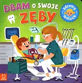 Dbam o swoje zęby