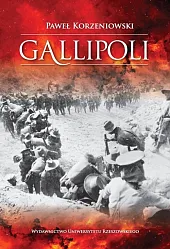 Gallipoli Działania wojsk Ententy na półwyspie,Paweł Korzeniowski