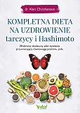 Kompletna dieta na uzdrowienie tarczycy i Hashimoto