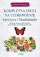 Kompletna dieta na uzdrowienie tarczycy i,Alan Christianson