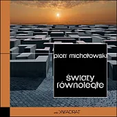 Światy równoległePiotr Michałowski